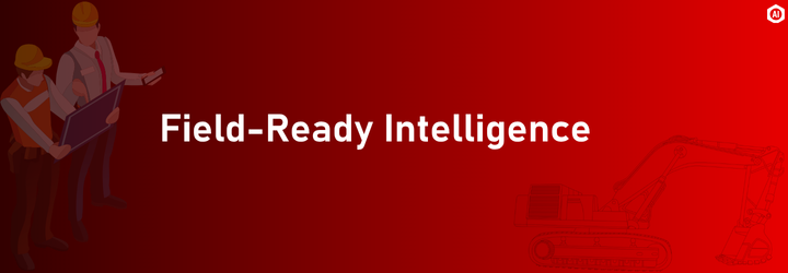 Field-Ready Intelligence