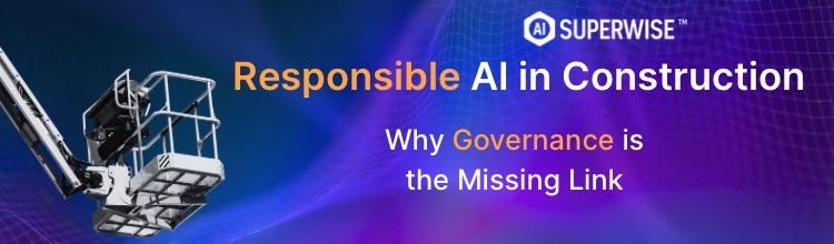 The Backbone of Responsible AI in Construction: Why Governance Is the Missing Link